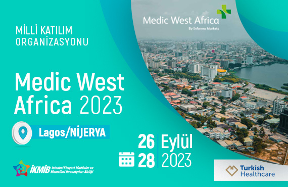 Medic West Africa 2023 Fuarı Türkiye Milli Katılım Organizasyonu